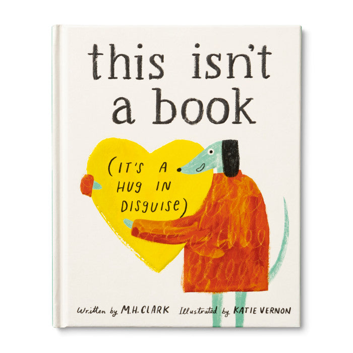 ..THIS ISN’T A BOOK (IT’S A HUG IN DISGUISE)