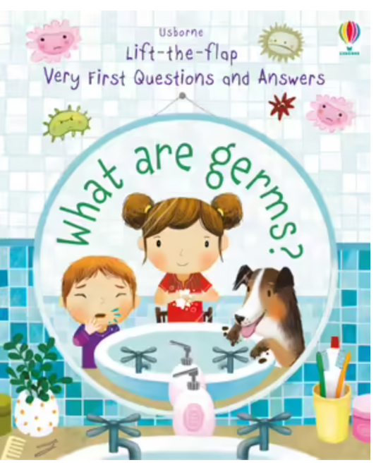 Lift-the-Flap Very First Questions and Answers: What Are Germs?