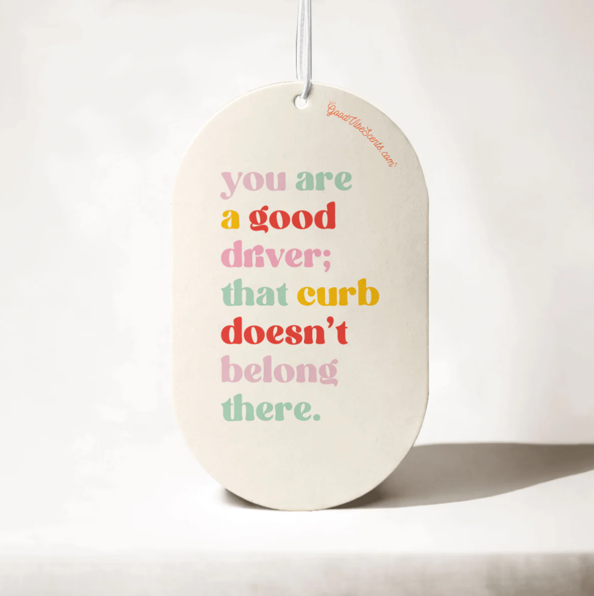 You Are A Good Driver - Car Air Freshener