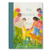 ..We Needed A You